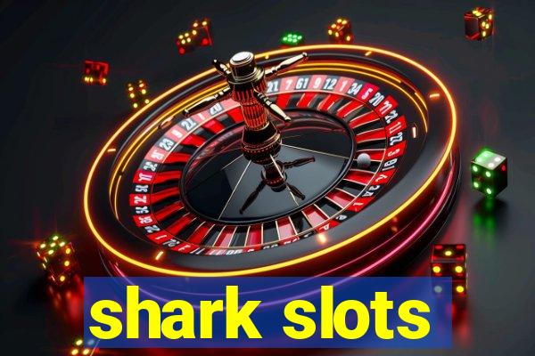 shark slots